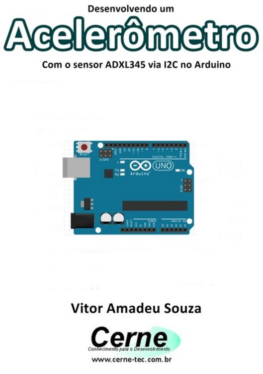 Produktbild: Desenvolvendo Um Aceler&ocirc;metro Com O Sensor Adxl345 Via I2c No Arduino
