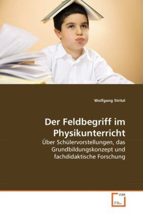Produktbild: Stritzl, W: Der Feldbegriff im Physikunterricht