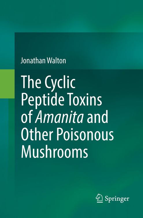 Produktbild: The Cyclic Peptide Toxins of Amanita and Other Poisonous Mushrooms