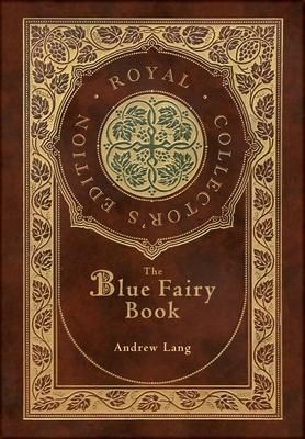 Produktbild: The Blue Fairy Book (Royal Collector's Edition) (Annotated) (Case Laminate Hardcover with Jacket)