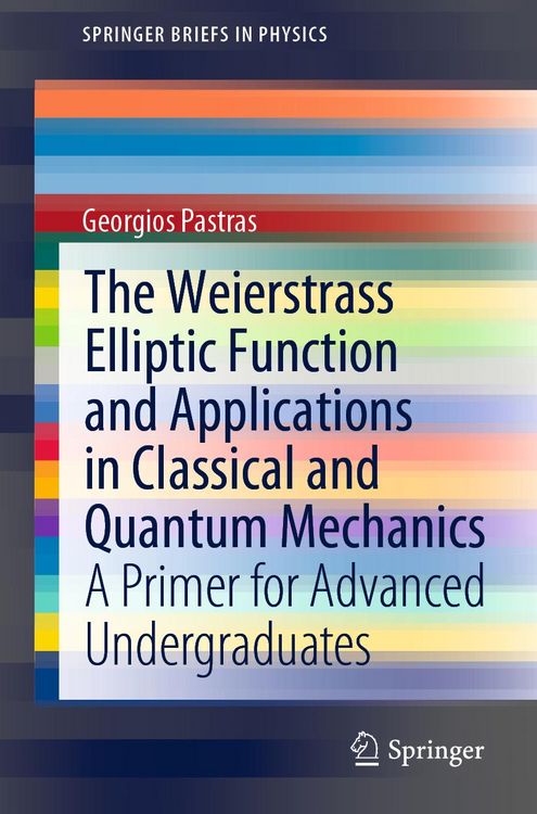 Produktbild: The Weierstrass Elliptic Function and Applications in Classical and Quantum Mechanics