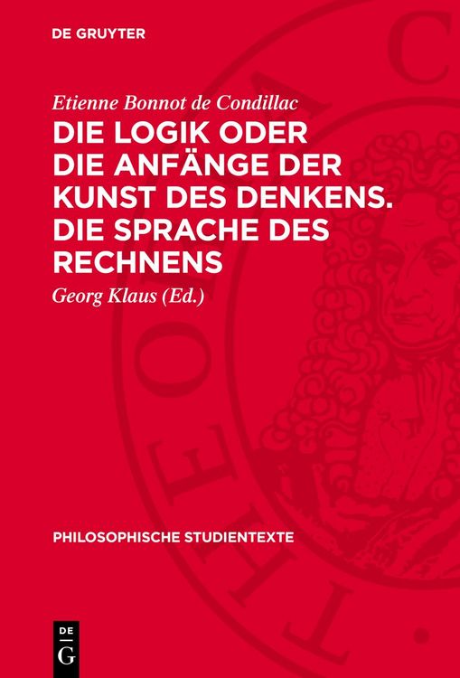 Produktbild: Die Logik oder die Anf&auml;nge der Kunst des Denkens. Die Sprache des Rechnens