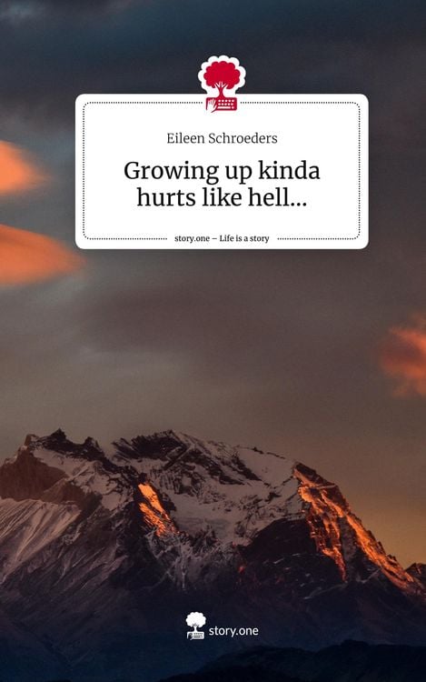 Produktbild: Growing up kinda hurts like hell.... Life is a Story - story.one