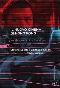 Produktbild: Il nuovo cinema di Hong Kong. Voci e sguardi oltre l'handover