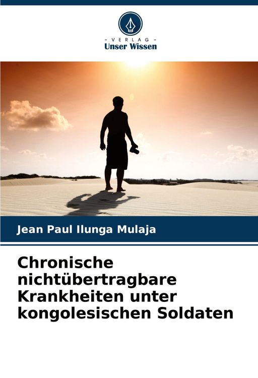 Produktbild: Chronische nicht&uuml;bertragbare Krankheiten unter kongolesischen Soldaten
