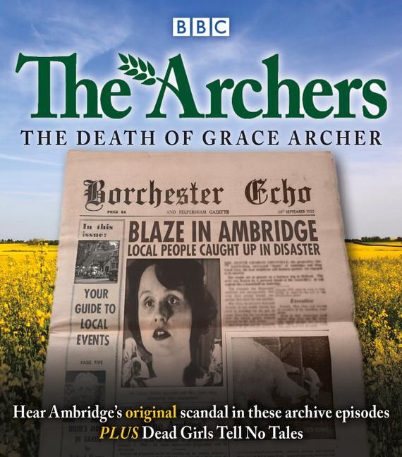 Produktbild: The Archers: The Death of Grace Archer: BBC Radio 4 Full-Cast Dramatisation