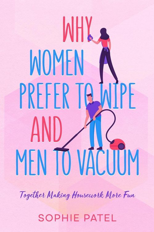Produktbild: Why Women Prefer to Wipe and Men to Vacuum