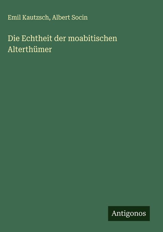 Produktbild: Die Echtheit der moabitischen Alterth&uuml;mer