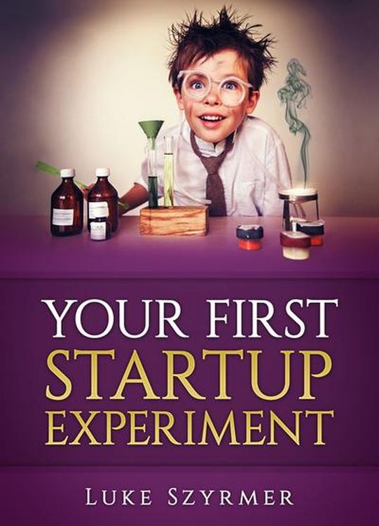 Produktbild: Your First Startup Experiment