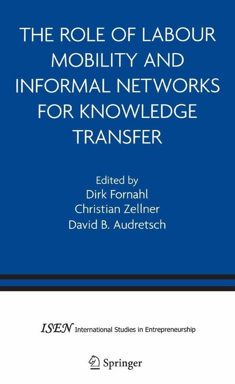 Produktbild: The Role of Labour Mobility and Informal Networks for Knowledge Transfer