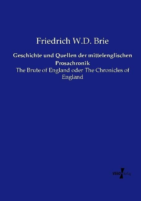 Produktbild: Geschichte und Quellen der mittelenglischen Prosachronik