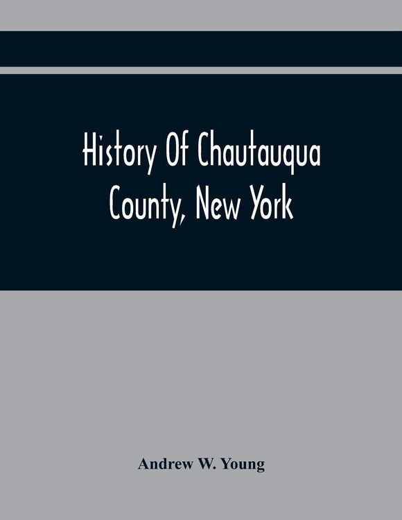 Produktbild: History Of Chautauqua County, New York