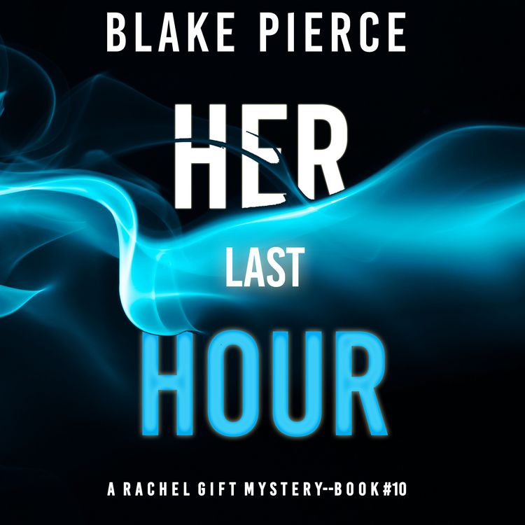 Produktbild: Her Last Hour (A Rachel Gift FBI Suspense Thriller&mdash;Book 10)