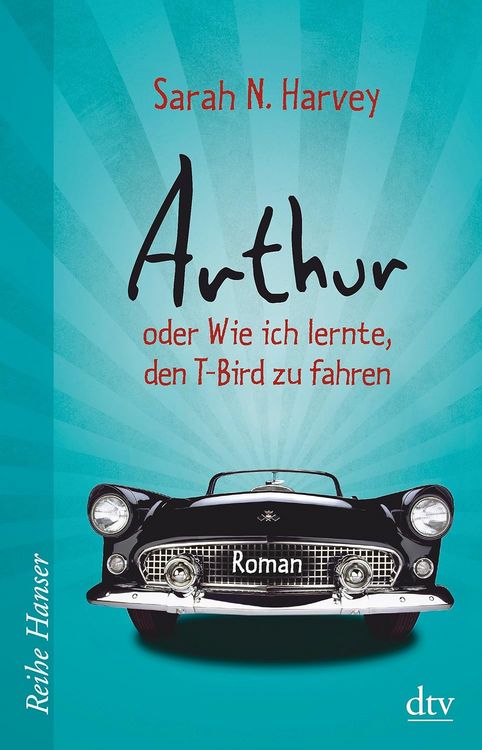 Produktbild: Harvey, S: Arthur oder Wie ich lernte, den T-Bird zu fahren