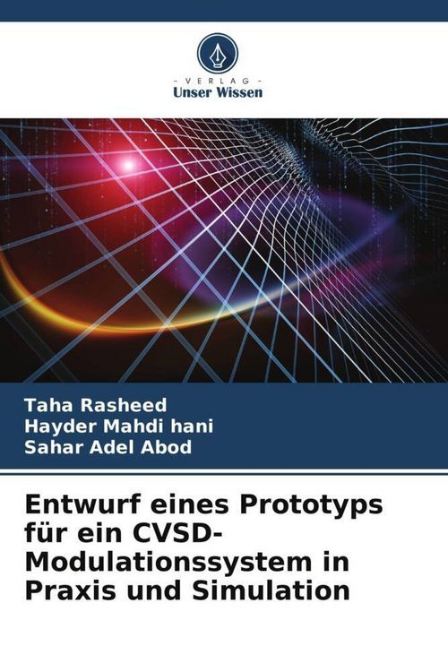 Produktbild: Entwurf eines Prototyps f&uuml;r ein CVSD-Modulationssystem in Praxis und Simulation