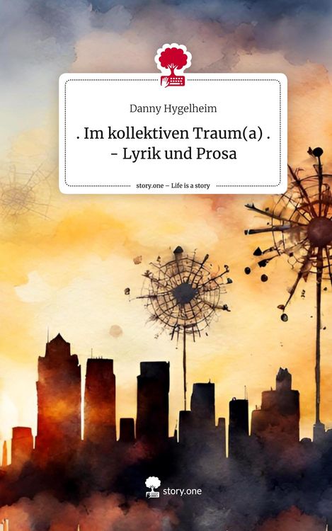 Produktbild: . Im kollektiven Traum(a) . - Lyrik und Prosa. Life is a Story - story.one