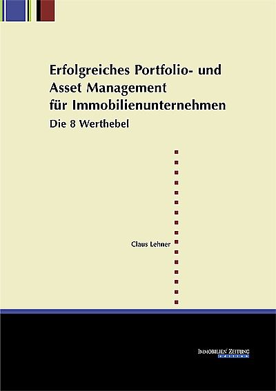 Produktbild: Erfolgreiches Portfolio- und Asset Management f&uuml;r Immobilienunternehmen