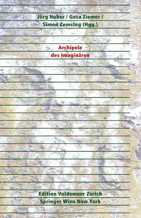 Bild vom Artikel Archipele des Imaginären vom Autor Jörg Huber