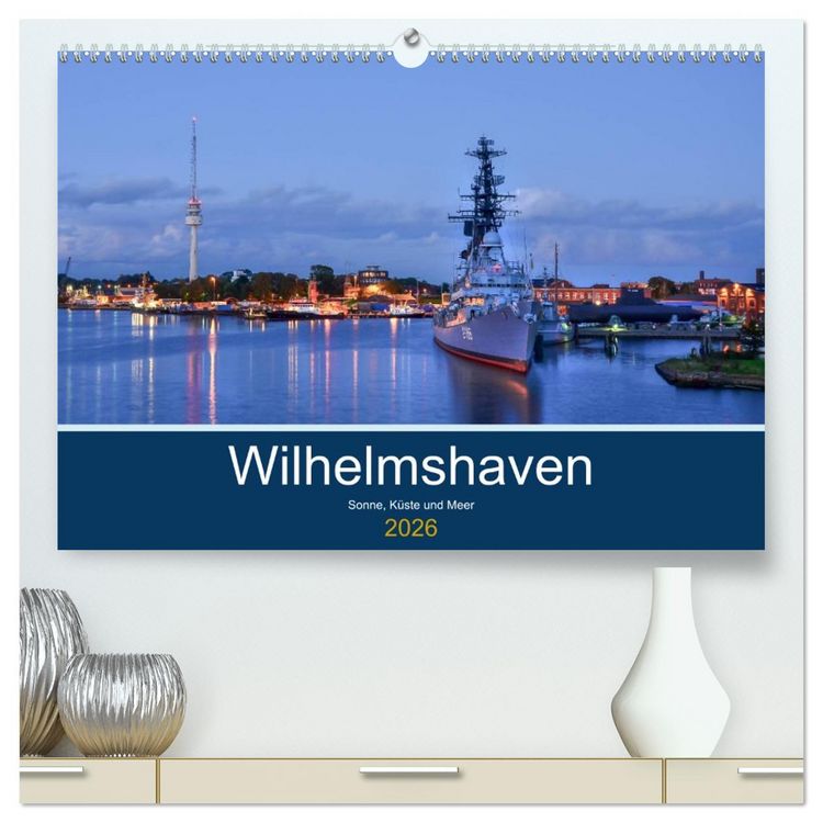 Produktbild: Wilhelmshaven - Sonne, K&uuml;ste und Meer (hochwertiger Premium Wandkalender 2026 DIN A2 quer), Kunstdruck in Hochglanz