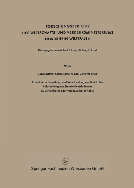 Produktbild: Kombinierte Entaschung und Verschwelung von Steinkohle Aufarbeitung von Steinkohlenschl&auml;mmen zu verkokbarer oder verschwelbarer Kohle