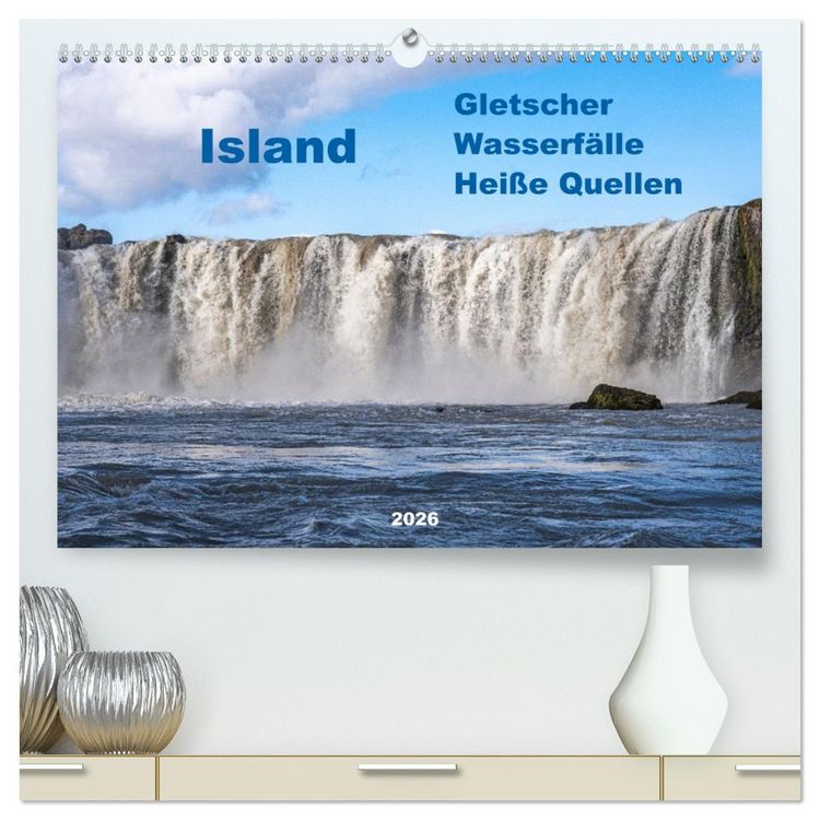Produktbild: Island - Gletscher, Wasserf&auml;lle, Hei&szlig;e Quellen (hochwertiger Premium Wandkalender 2026 DIN A2 quer), Kunstdruck in Hochglanz