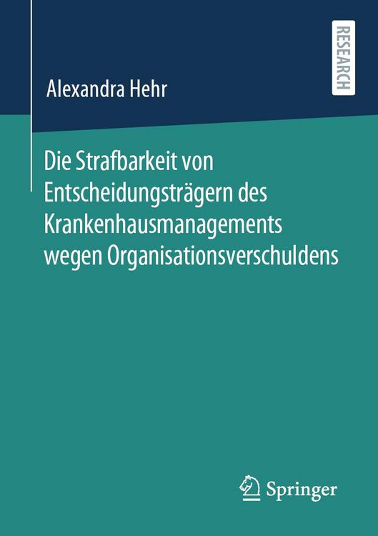Produktbild: Die Strafbarkeit von Entscheidungstr&auml;gern des Krankenhausmanagements wegen Organisationsverschuldens