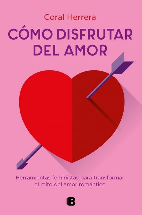 Produktbild: C&oacute;mo disfrutar del amor : herramientas feministas para transformar el mito del amor rom&aacute;ntico
