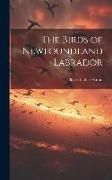 Produktbild: The Birds of Newfoundland Labrador