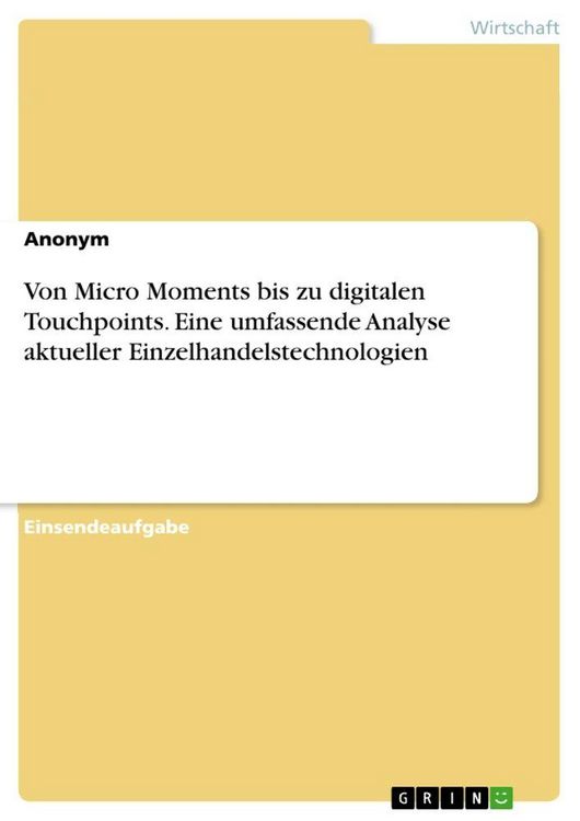 Produktbild: Von Micro Moments bis zu digitalen Touchpoints. Eine umfassende Analyse aktueller Einzelhandelstechnologien