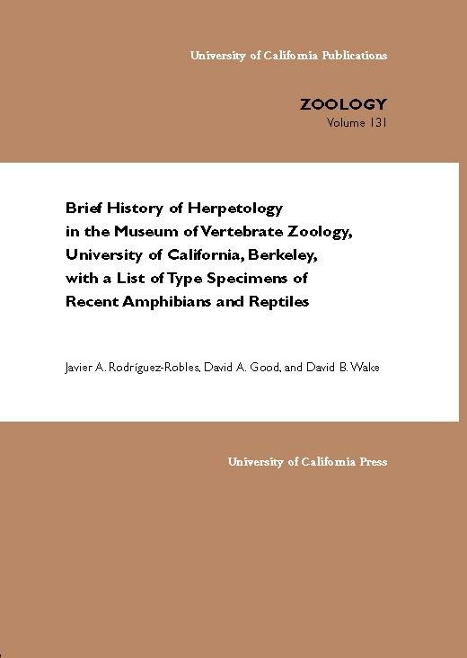 Produktbild: Brief History of Herpetology in the Museum of Vertebrate Zoology, University of California, Berkeley, with a List of Type Specimens of Recent Amphibia