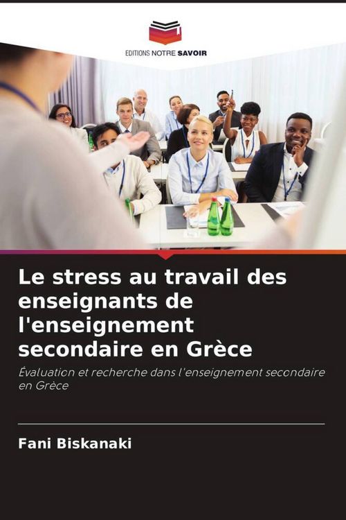 Produktbild: Le stress au travail des enseignants de l'enseignement secondaire en Gr&egrave;ce