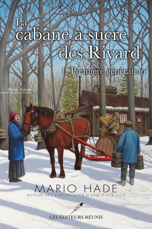 Produktbild: La cabane a sucre des Rivard 01 : Premieres generations