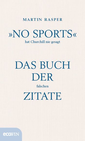 Produktbild: &raquo;No Sports&laquo; hat Churchill nie gesagt