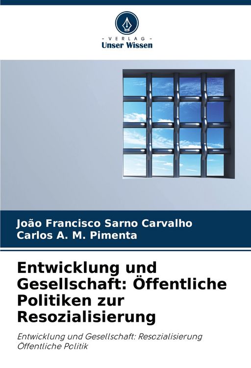 Produktbild: Entwicklung und Gesellschaft: &Ouml;ffentliche Politiken zur Resozialisierung