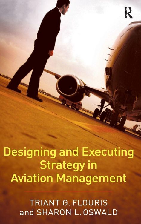 Produktbild: Designing and Executing Strategy in Aviation Management