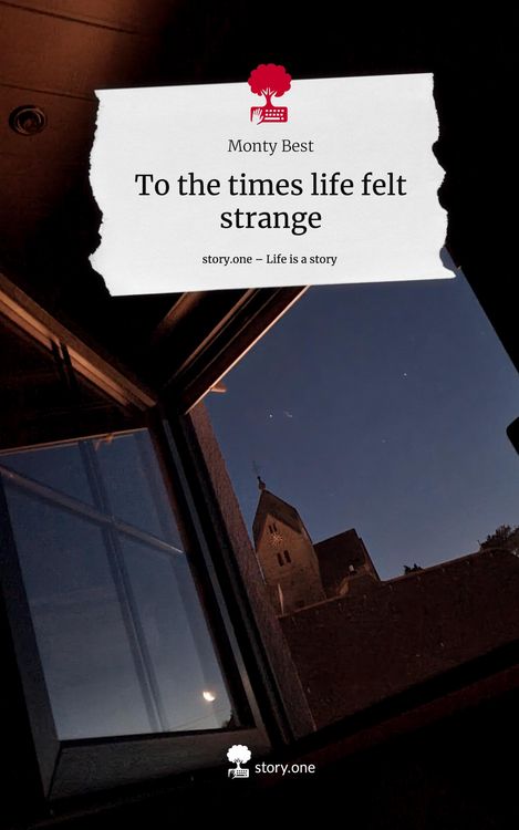 Produktbild: To the times life felt strange. Life is a Story - story.one