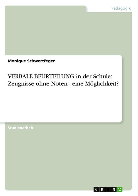 Produktbild: VERBALE BEURTEILUNG in der Schule: Zeugnisse ohne Noten - eine M&ouml;glichkeit?