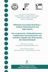 Produktbild: "Whiplash Associated Disorders" - Medical, biomchanical and legal aspects.Das sogenannte "Schleudertrauma" - Medizinische, biomechanische und rechtliche Aspeke der Distorsionen der Halswirbels&auml;ule