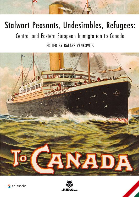 Produktbild: Stalwart Peasants, Undesirables, Refugees: Central and Eastern European Immigration to Canada