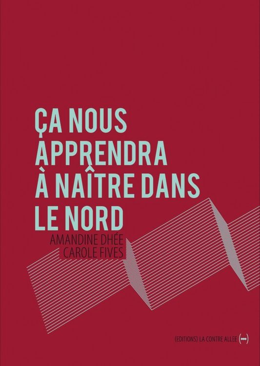 Produktbild: &Ccedil;a nous apprendra &agrave; na&icirc;tre dans le Nord