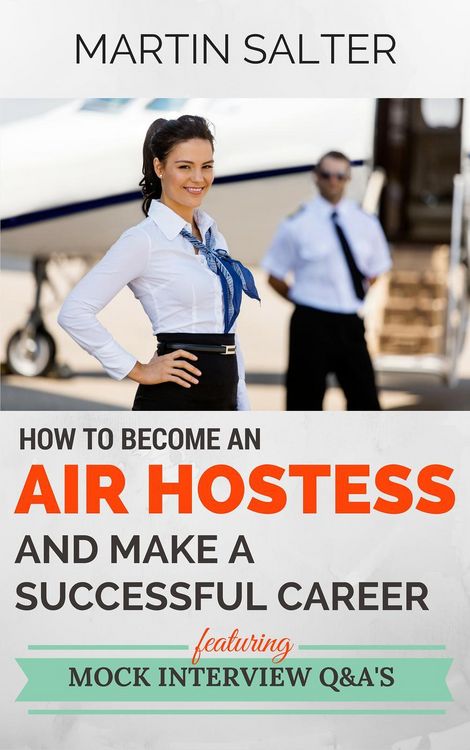 Produktbild: How To Become An Air Hostess, And Make A Successful Career. Featuring Mock Interview Q&A's