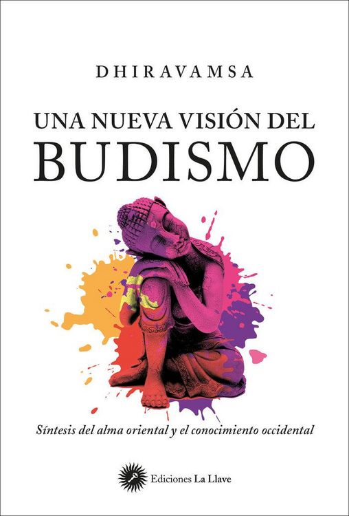 Produktbild: Una nueva visi&oacute;n del budismo : s&iacute;ntesis del alma oriental y el conocimiento occidental