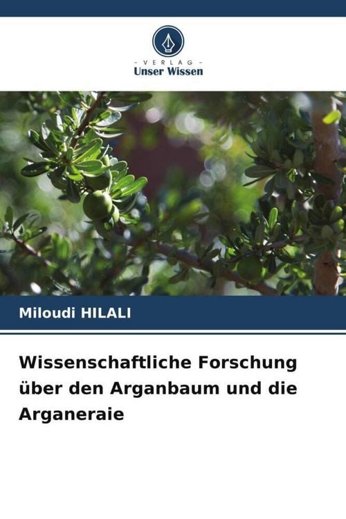Produktbild: Wissenschaftliche Forschung &uuml;ber den Arganbaum und die Arganeraie