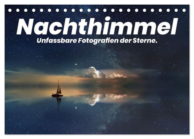 Produktbild: Nachthimmel - Unfassbare Fotografien der Sterne. (Tischkalender 2026 DIN A5 quer), CALVENDO Monatskalender