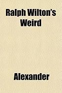 Produktbild: Ralph Wilton's Weird; A Novel
