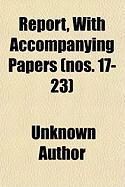 Produktbild: Report, with Accompanying Papers (Nos. 17-23)