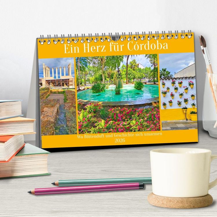 Produktbild: Ein Herz f&uuml;r C&oacute;rdoba (Tischkalender 2026 DIN A5 quer), CALVENDO Monatskalender