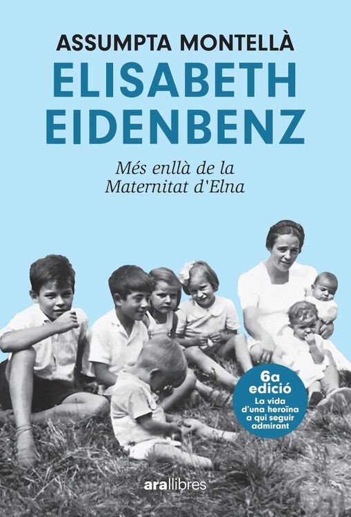Produktbild: Elisabeth Eidenbenz: m&eacute;s enll&agrave; de la Maternitat d'Elna. NE 2024