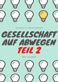 Produktbild: Gesellschaft auf Abwegen / Gesellschaft auf Abwegen Teil 2