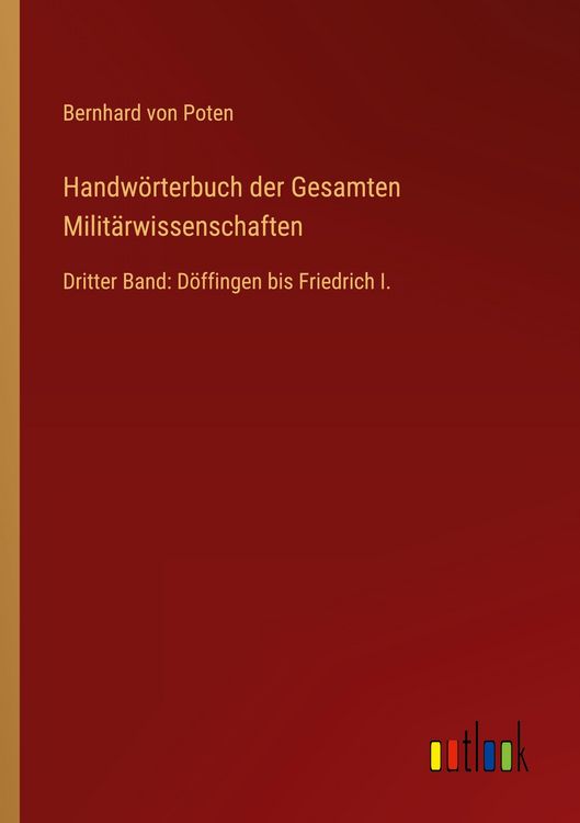 Produktbild: Handw&ouml;rterbuch der Gesamten Milit&auml;rwissenschaften